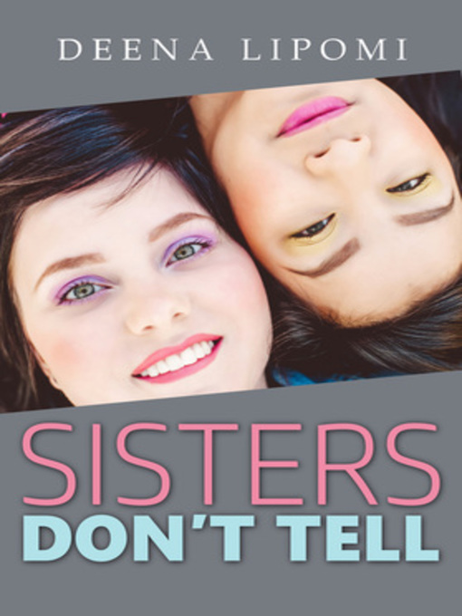 Title details for Sisters Don't Tell by Deena Lipomi - Wait list